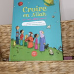 Croire en Allah, ça veut dire quoi ?