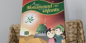 Le Prophète Mohammad raconté aux enfants